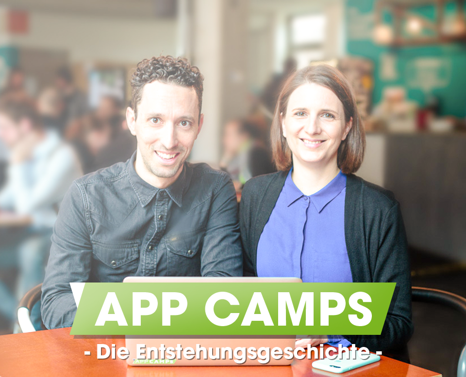 Die App Camps Geschichte: Ein Portrait des Gründerpaares - appcamps.de