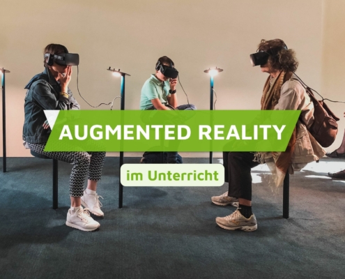 Augmented Reality und Virtual Reality im Unterricht