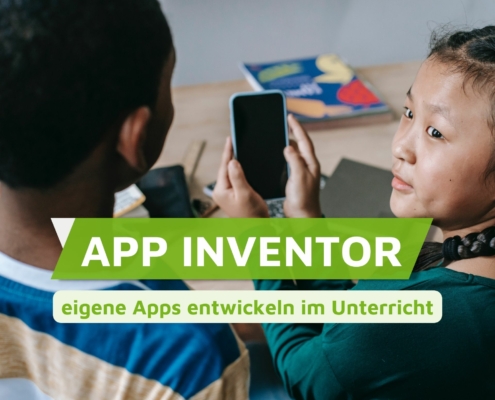 Apps im Unterricht mit dem App Inventor